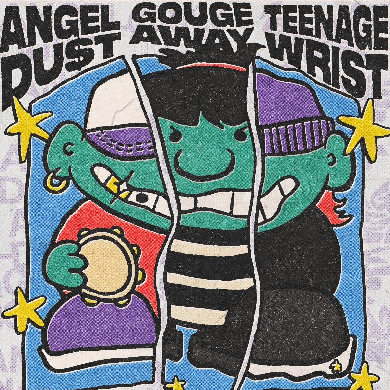 Core. Presents: Angel Du$t + Gouge Away + Teenage Wrist