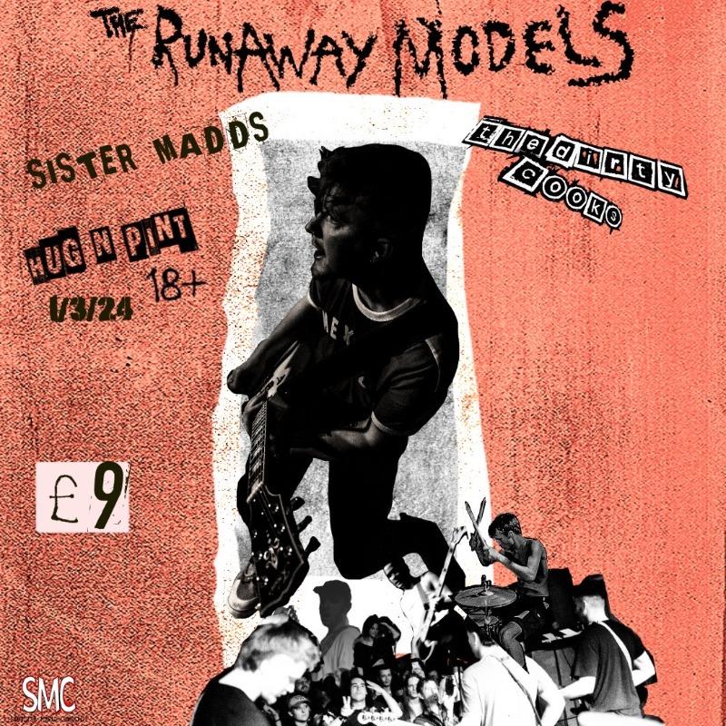 The Runaway Models + Sister Madds + The Dirty Cooks