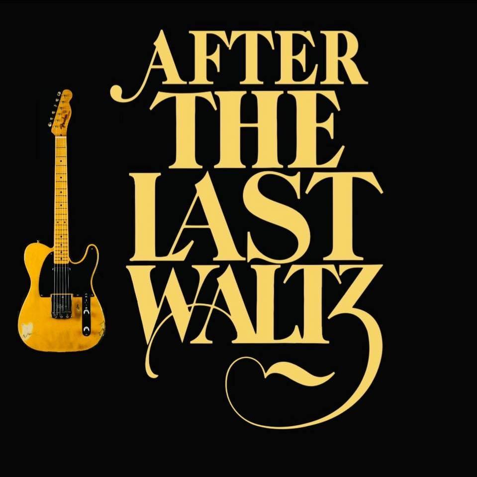 After The Last Waltz
